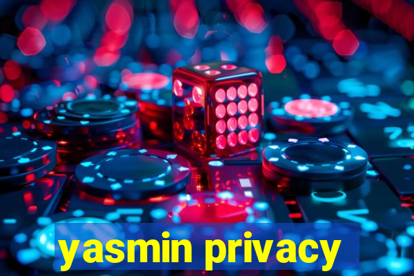 yasmin privacy